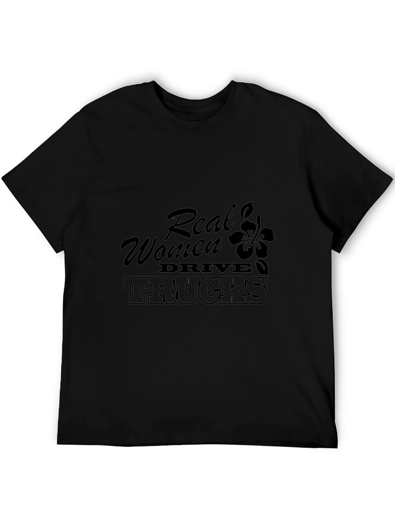 Real Women Drive Trucks Black T-Shirt