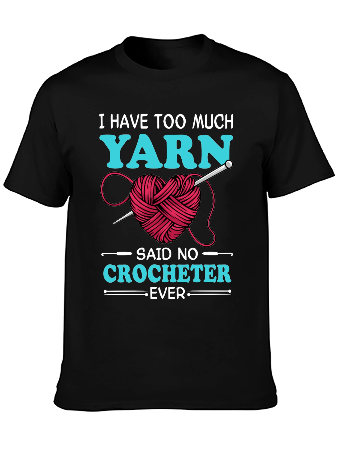 Yarn Lover T-Shirt - Crochet Humor Tee