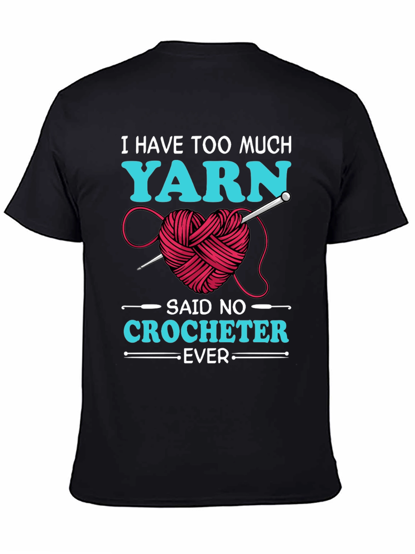 Yarn Lover T-Shirt - Crochet Humor Tee
