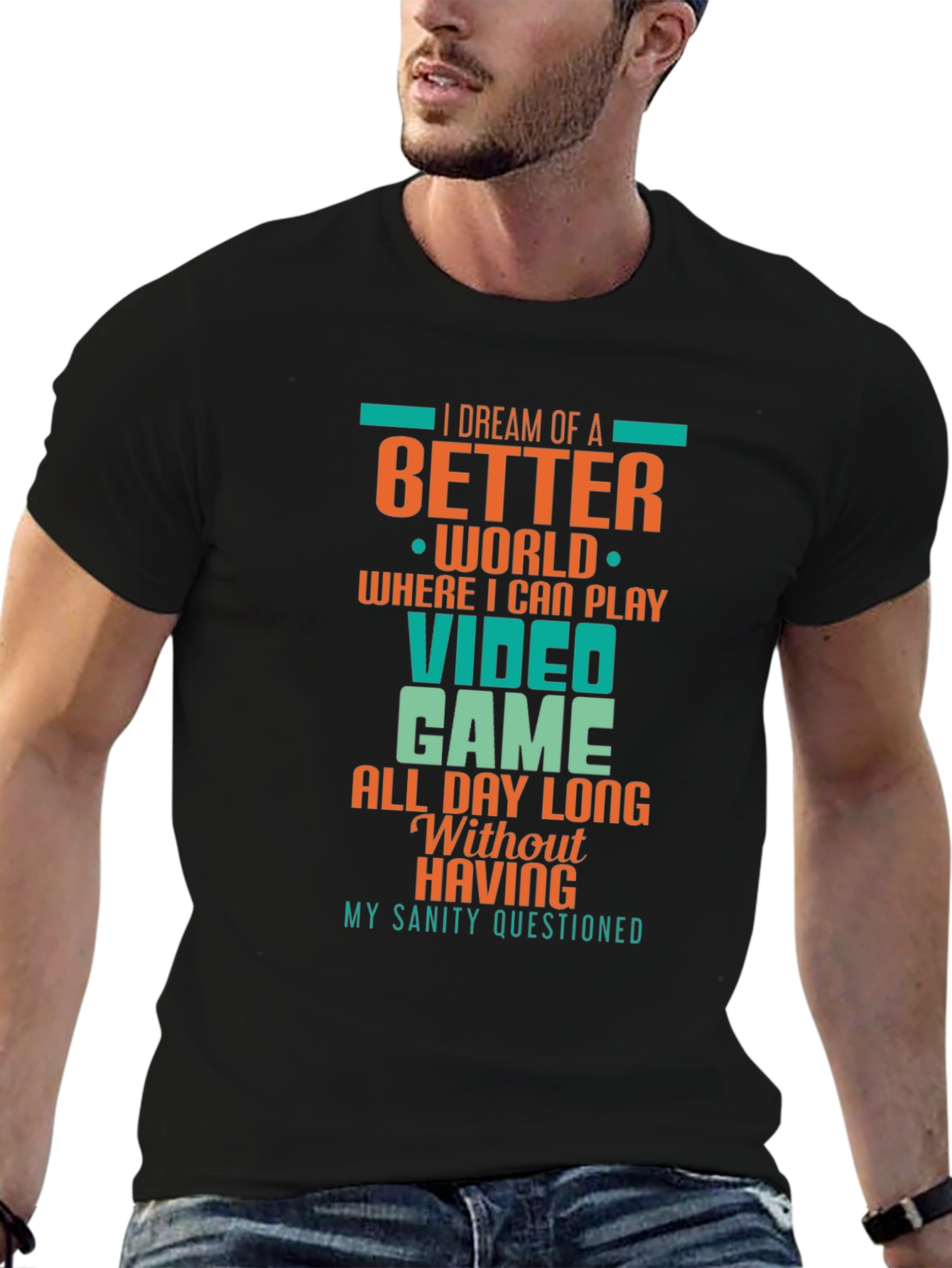 Gamer T-Shirt: Dream of a Better World
