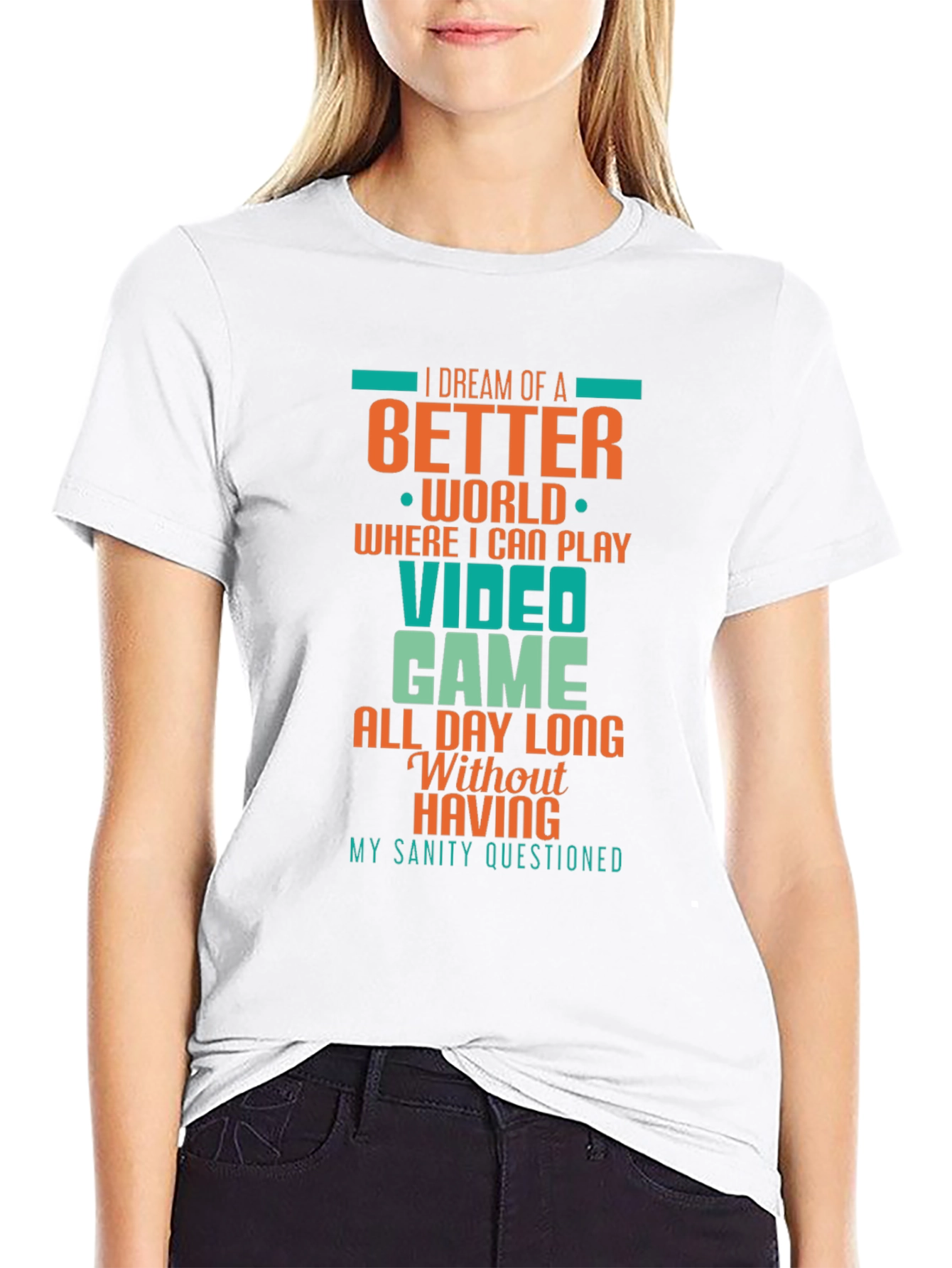 Gamer T-Shirt: Dream of a Better World