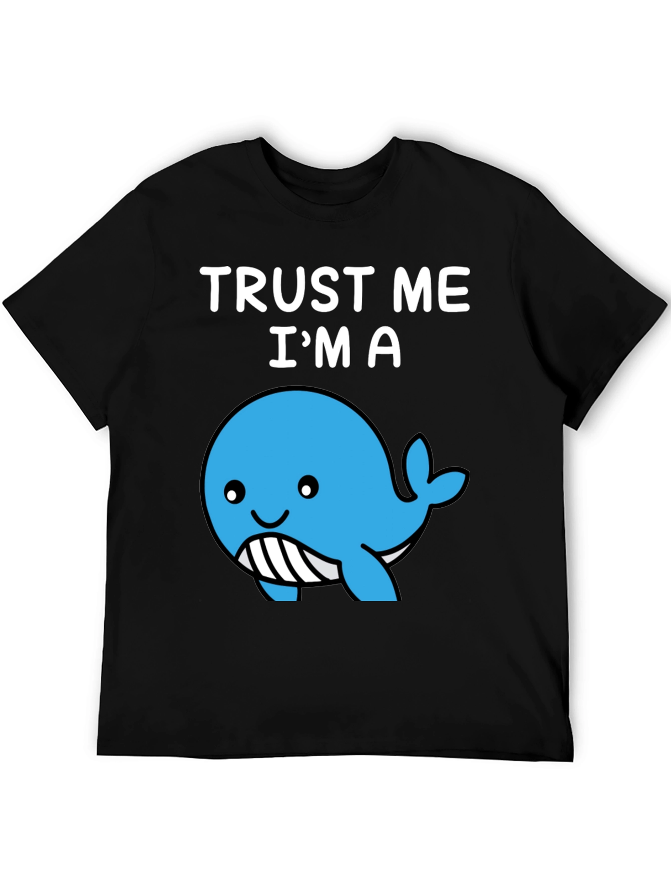 Trust Me Im A Whale T-Shirt