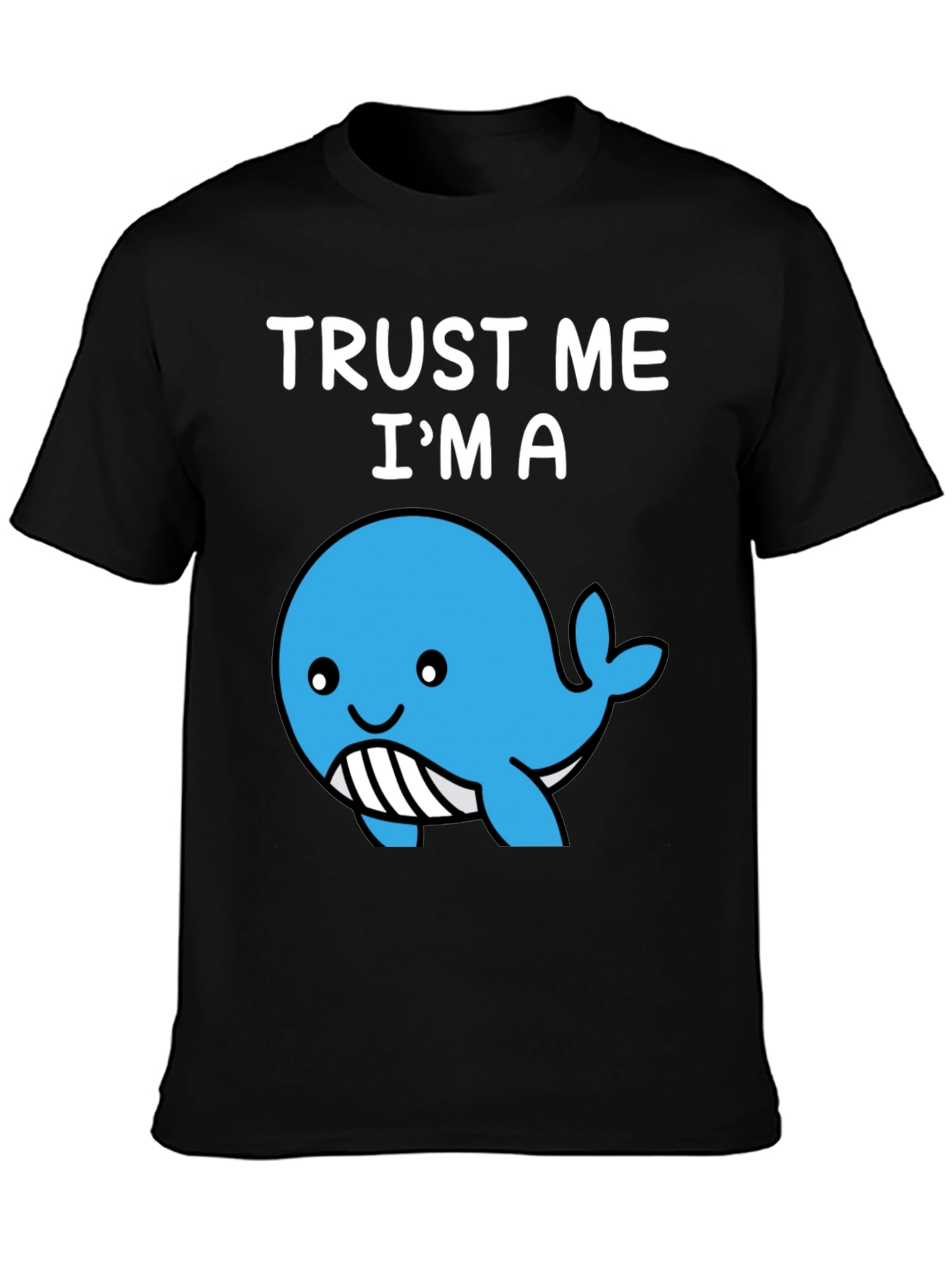 Trust Me Im A Whale T-Shirt