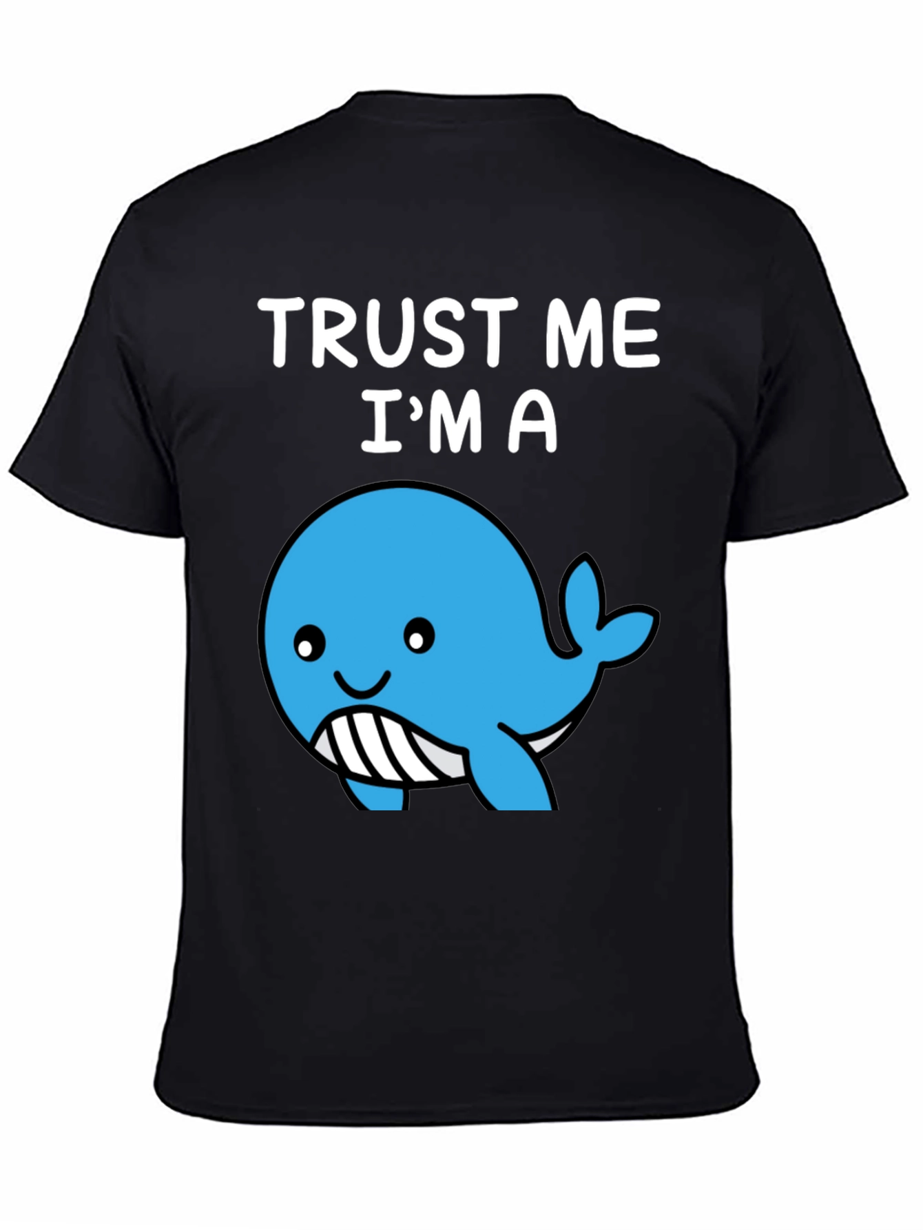 Trust Me Im A Whale T-Shirt