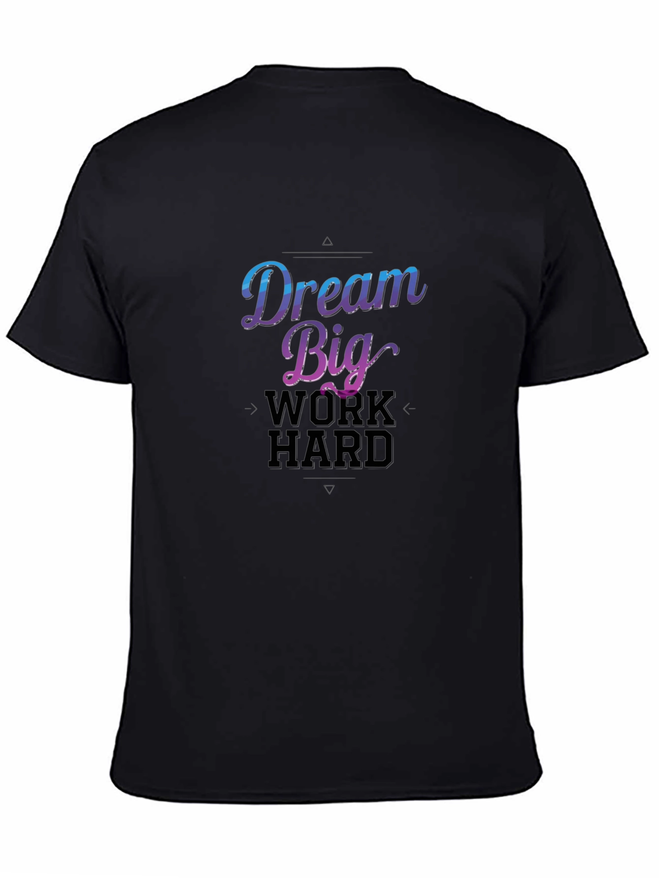 Dream Big Work Hard Graphic T-Shirt