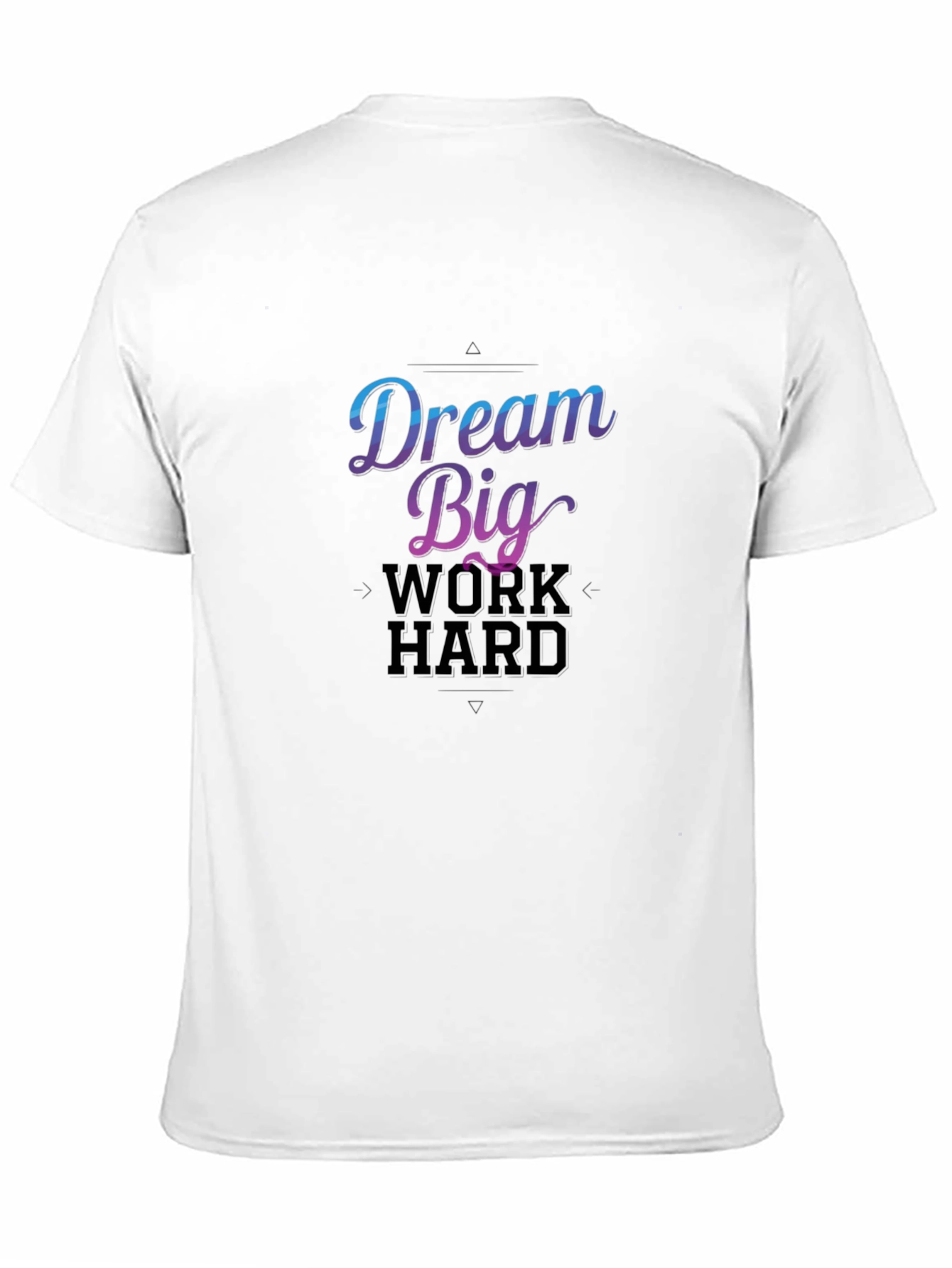 Dream Big Work Hard Graphic T-Shirt