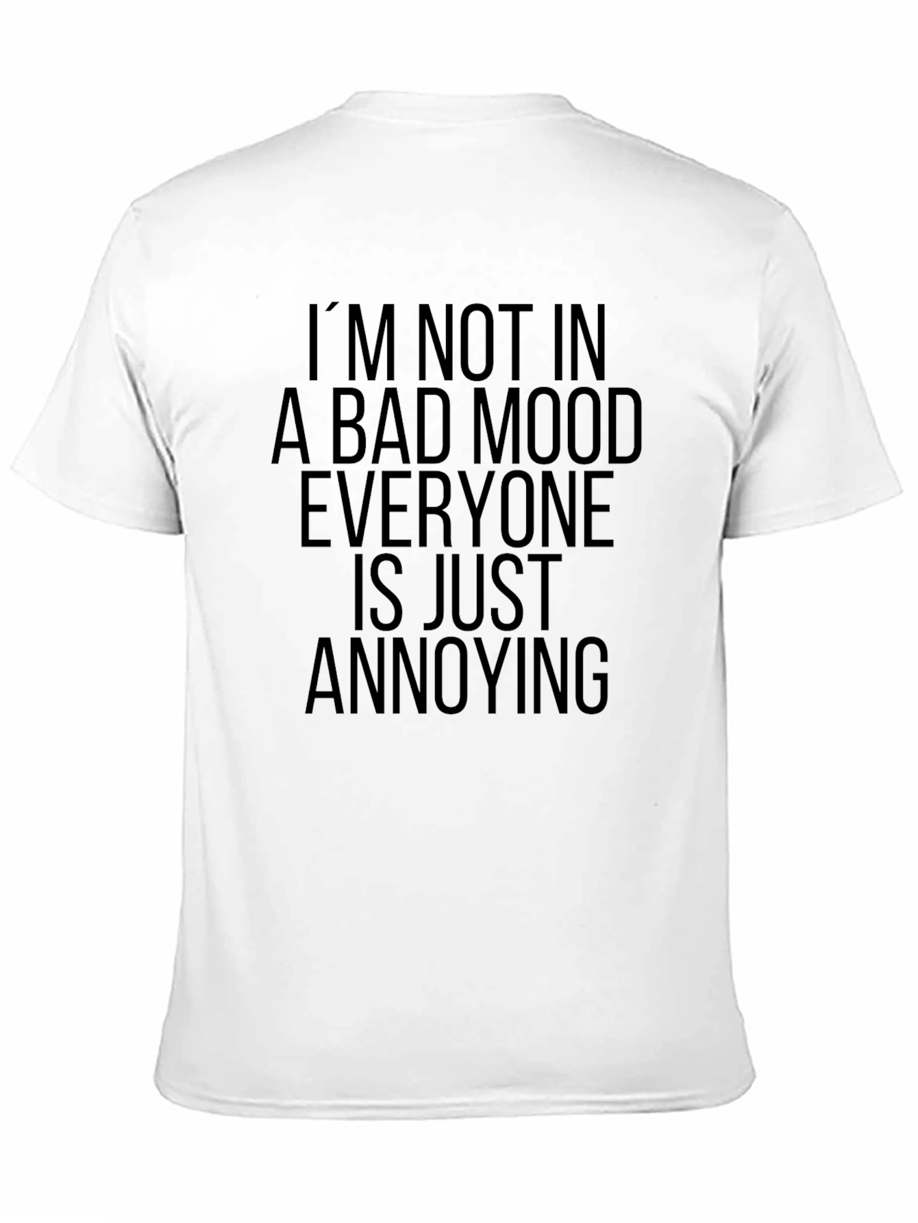 Funny Sarcastic Bad Mood Black T-Shirt