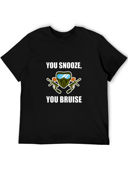 You Snooze You Bruise Paintball T-Shirt