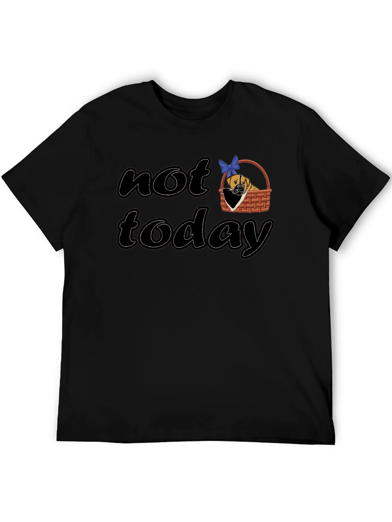 Not Today Dog Graphic T-Shirt