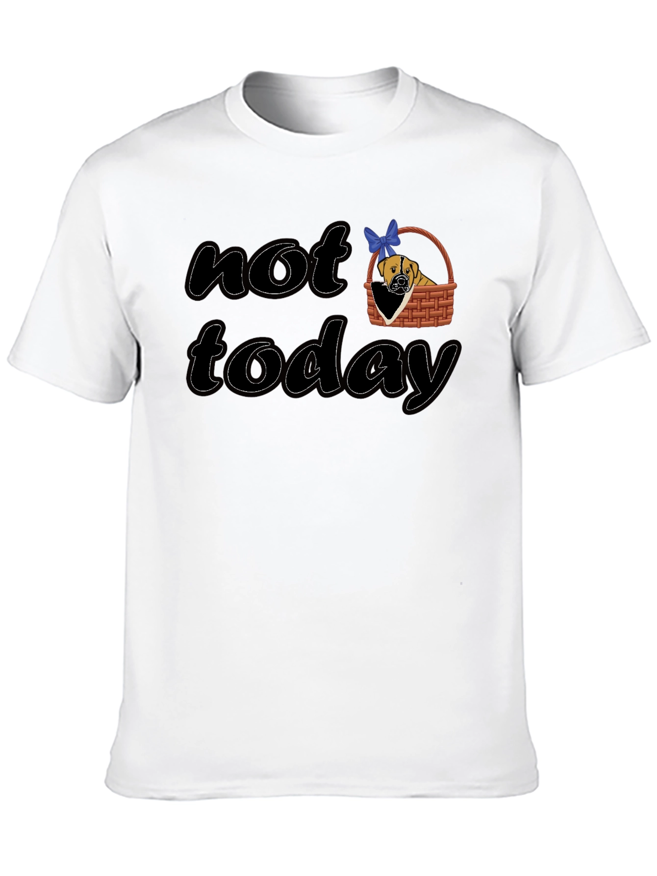 Not Today Dog Graphic T-Shirt