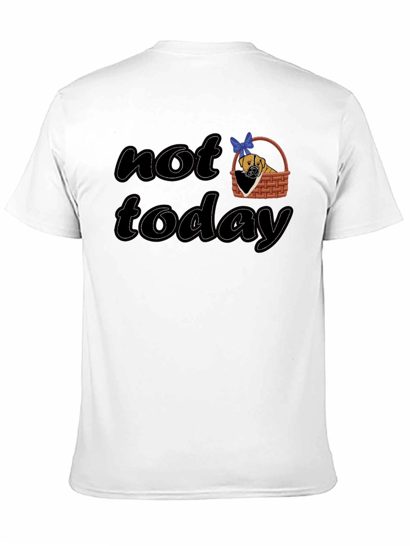 Not Today Dog Graphic T-Shirt