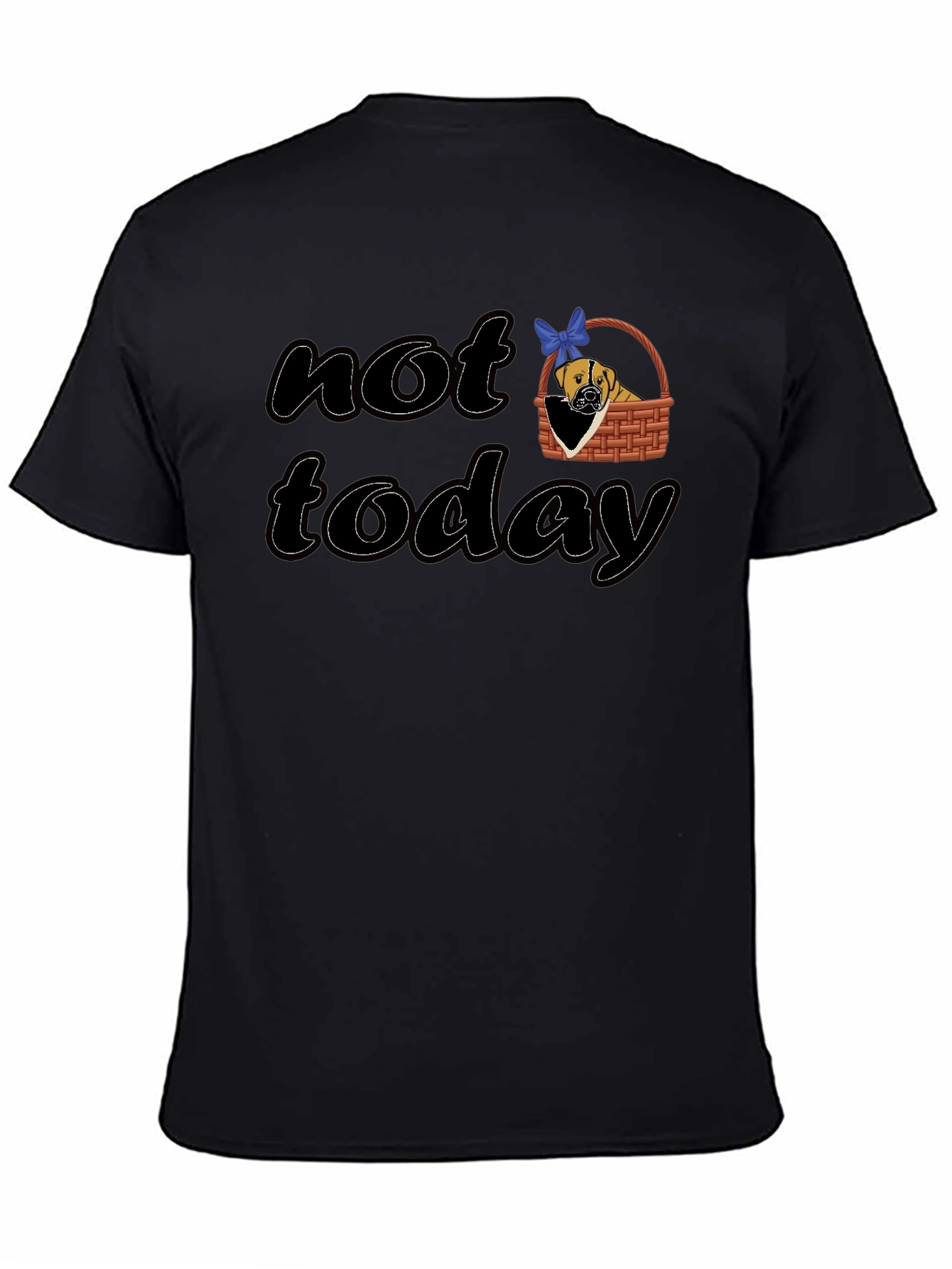 Not Today Dog Graphic T-Shirt