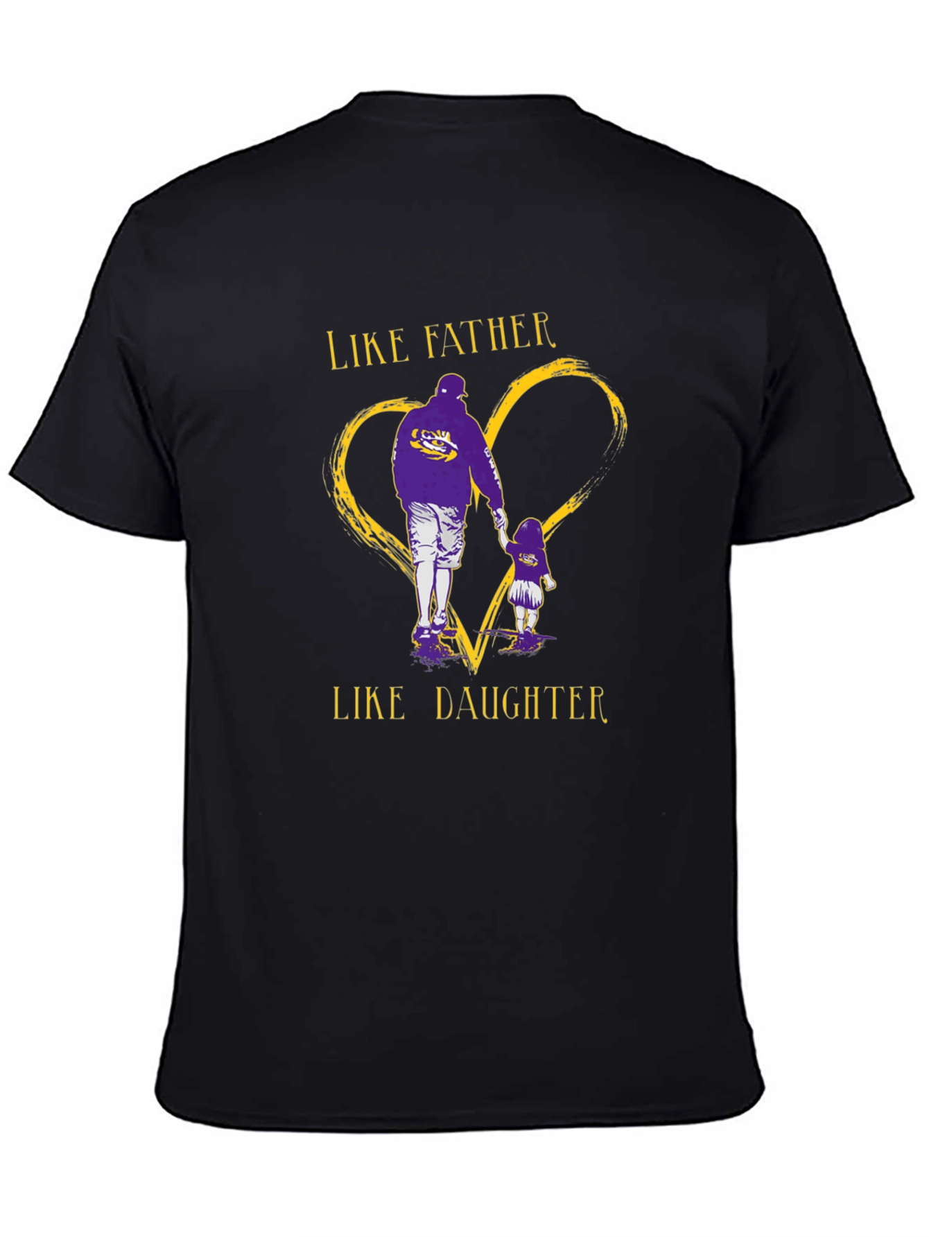 Like Father Like Daughter LSU T-Shirt