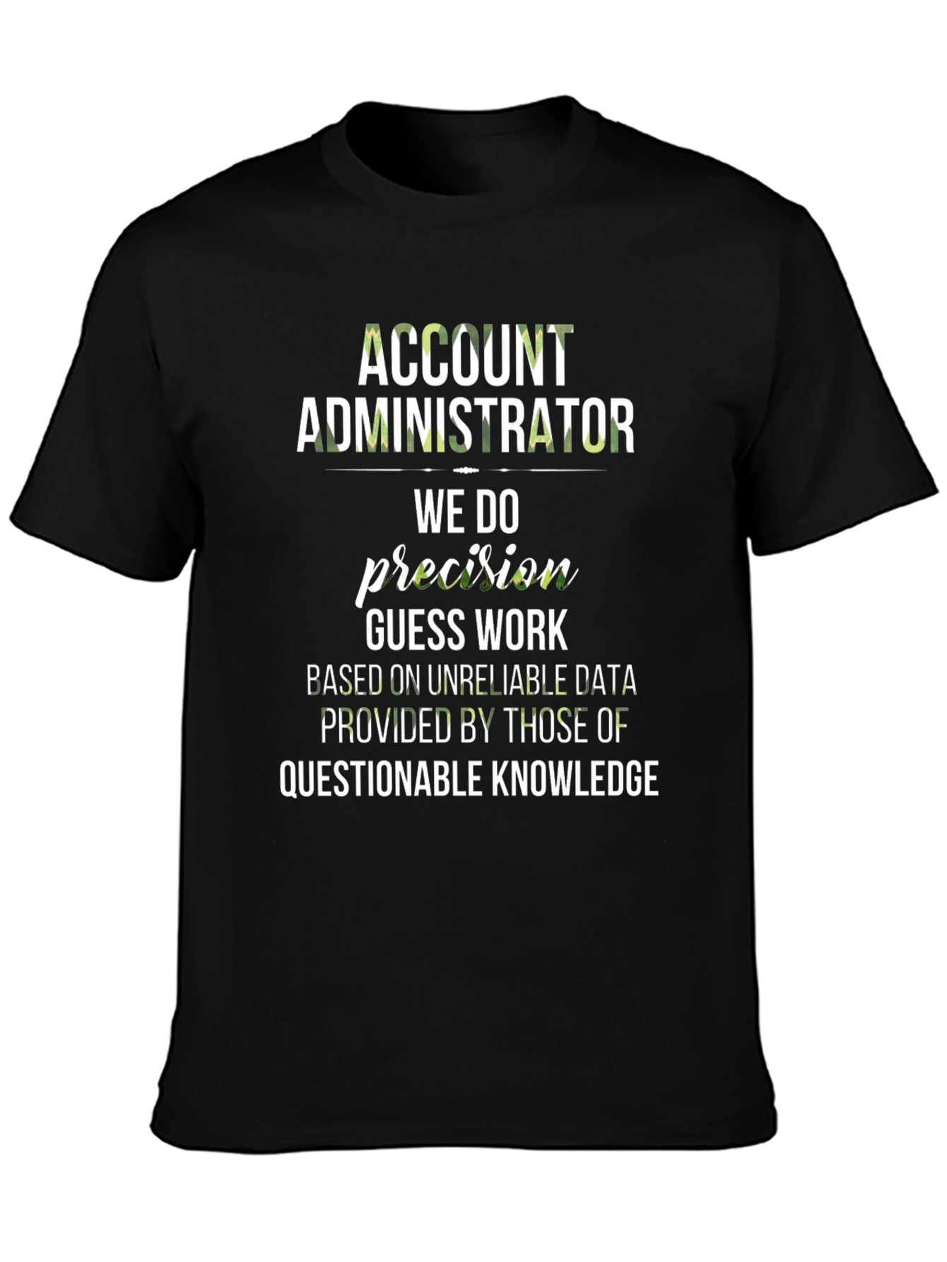 Account Administrator Precision T-Shirt