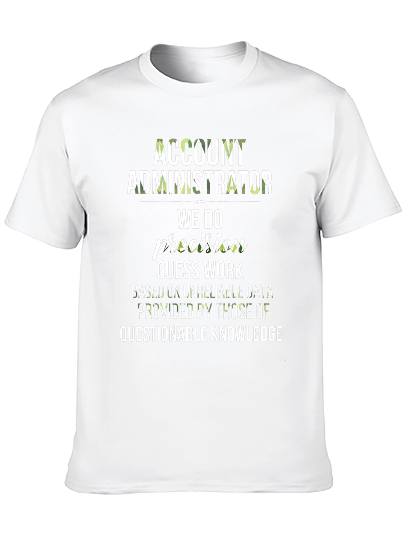 Account Administrator Precision T-Shirt