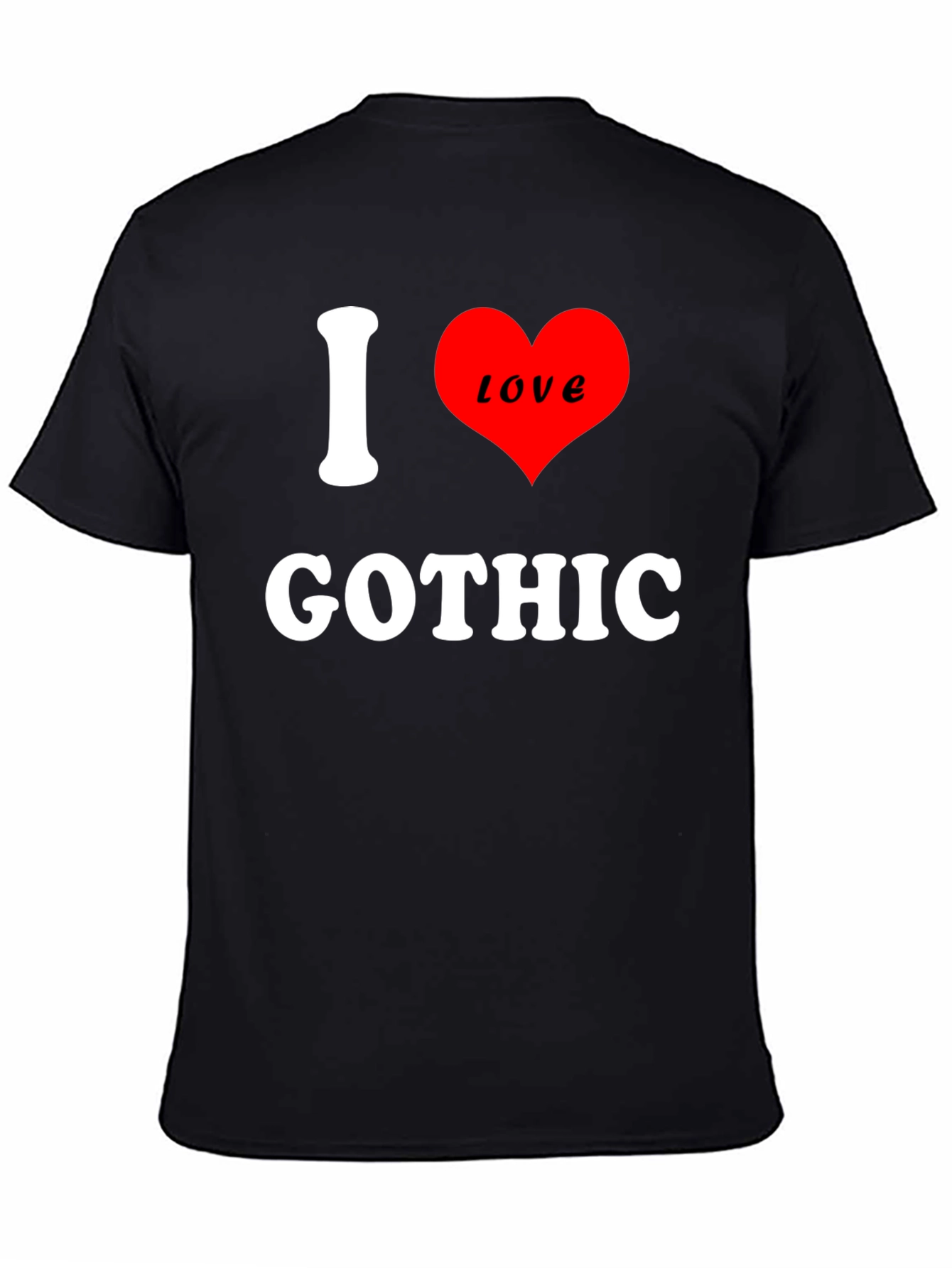I Love Gothic Black T-Shirt Fashion Top