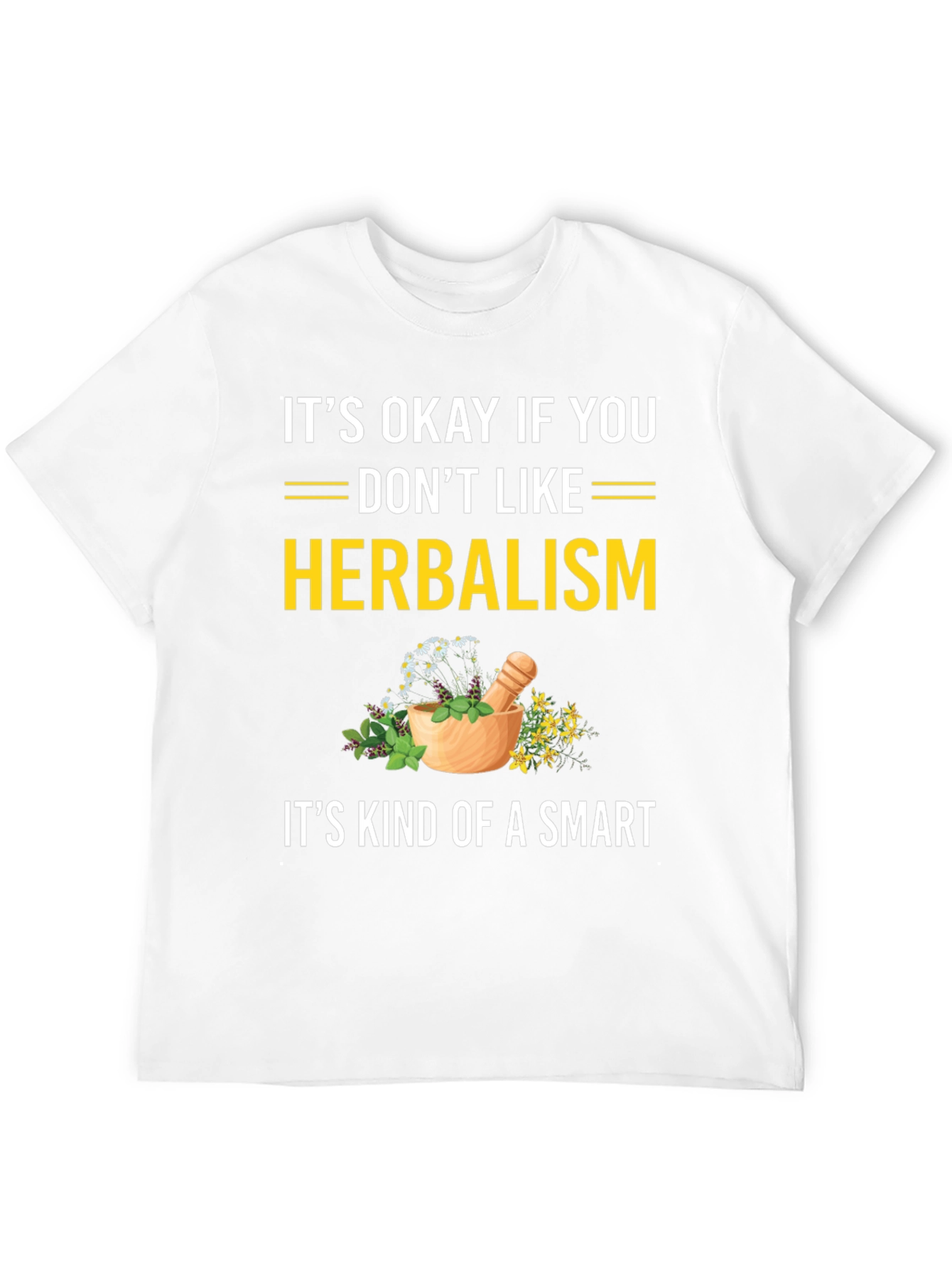 Herbalism Humor Graphic Tee