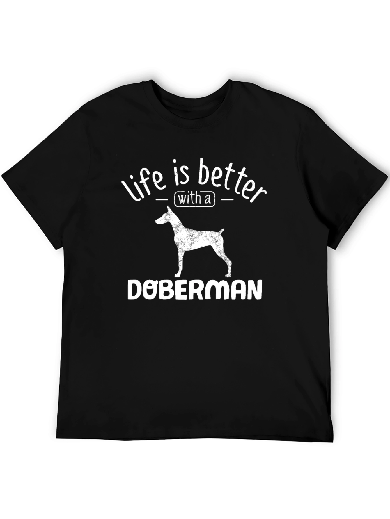 Life is Better with a Doberman T-Shirt