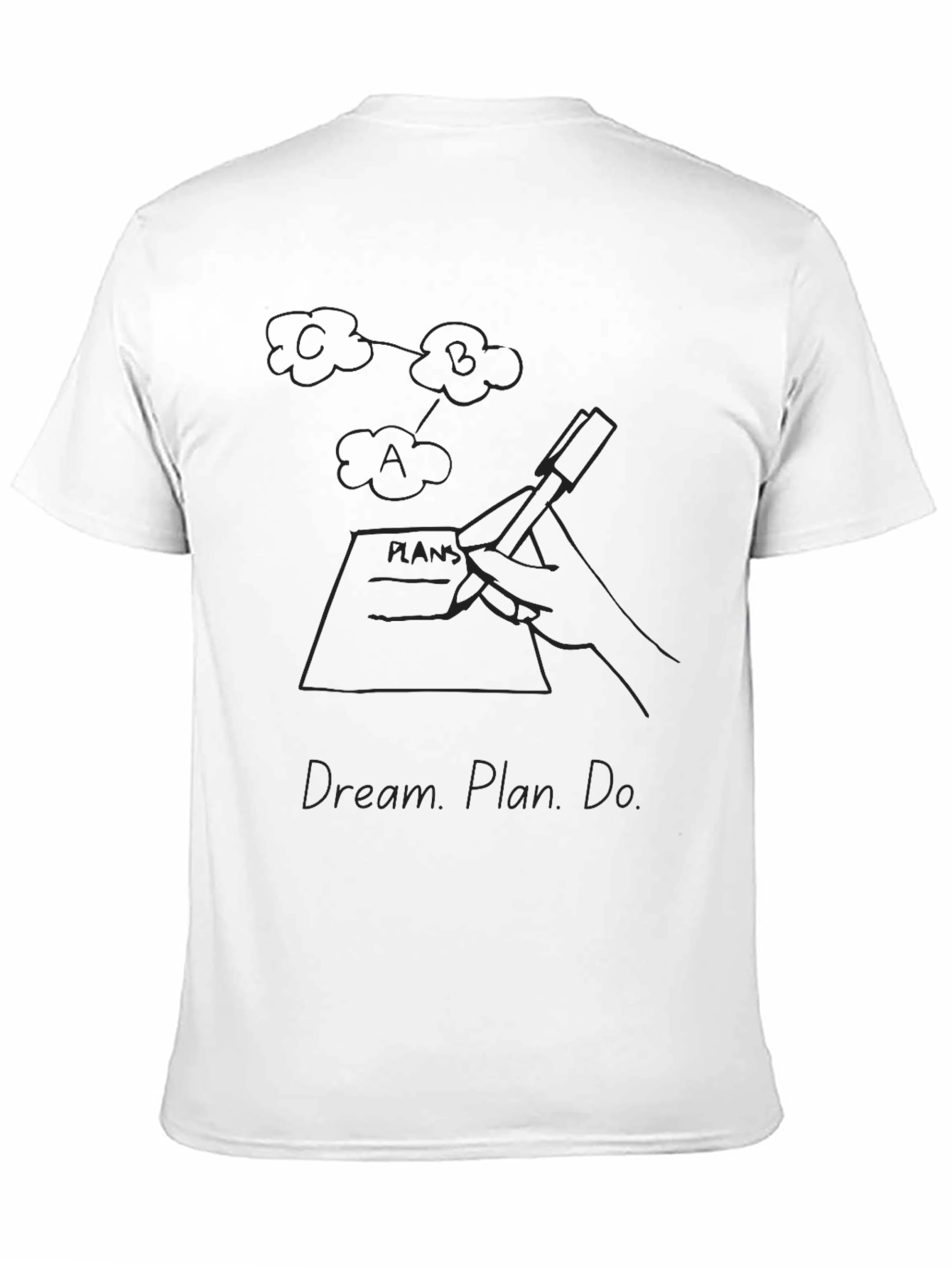 Dream Plan Do Graphic T-Shirt