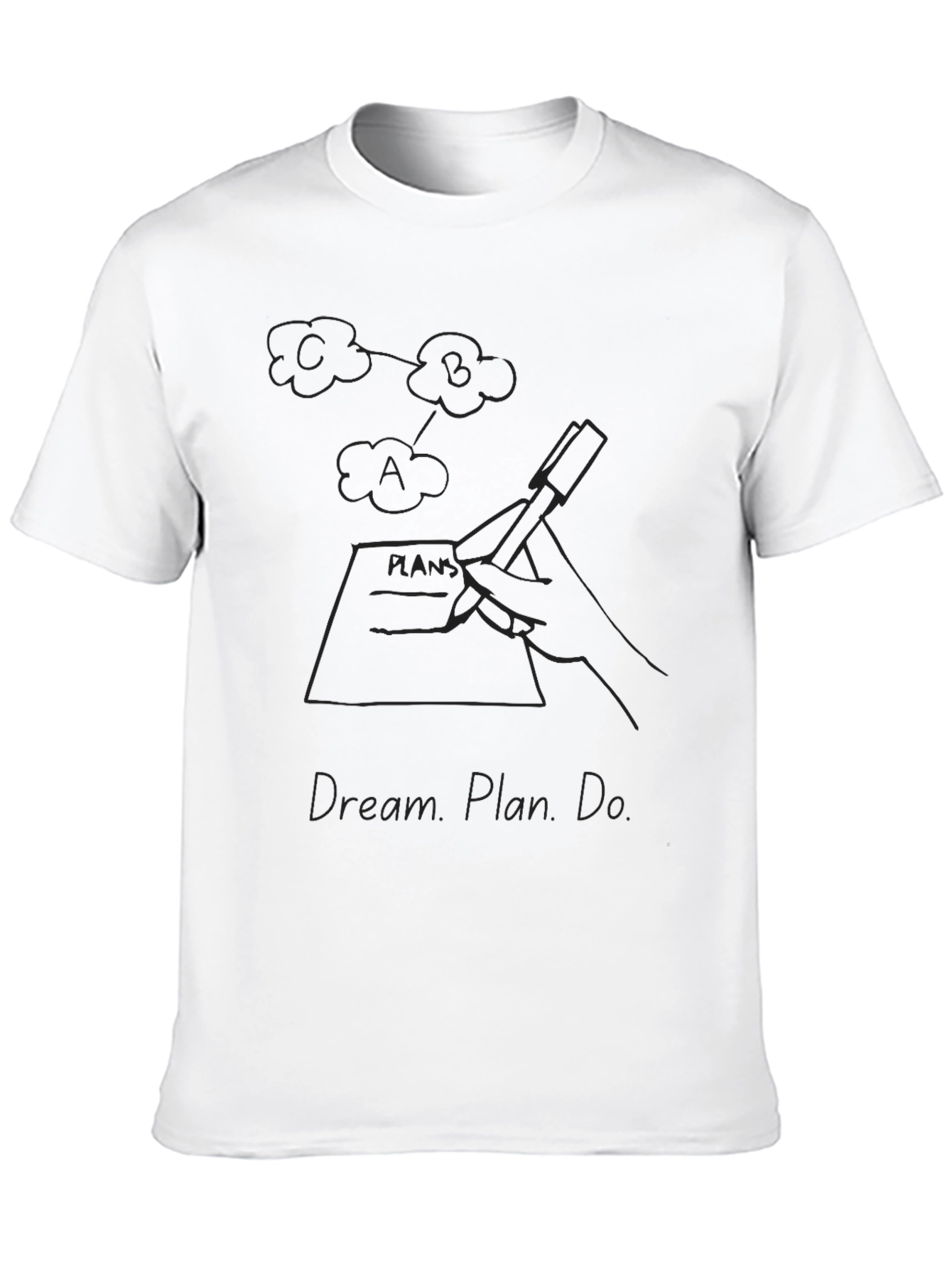 Dream Plan Do Graphic T-Shirt