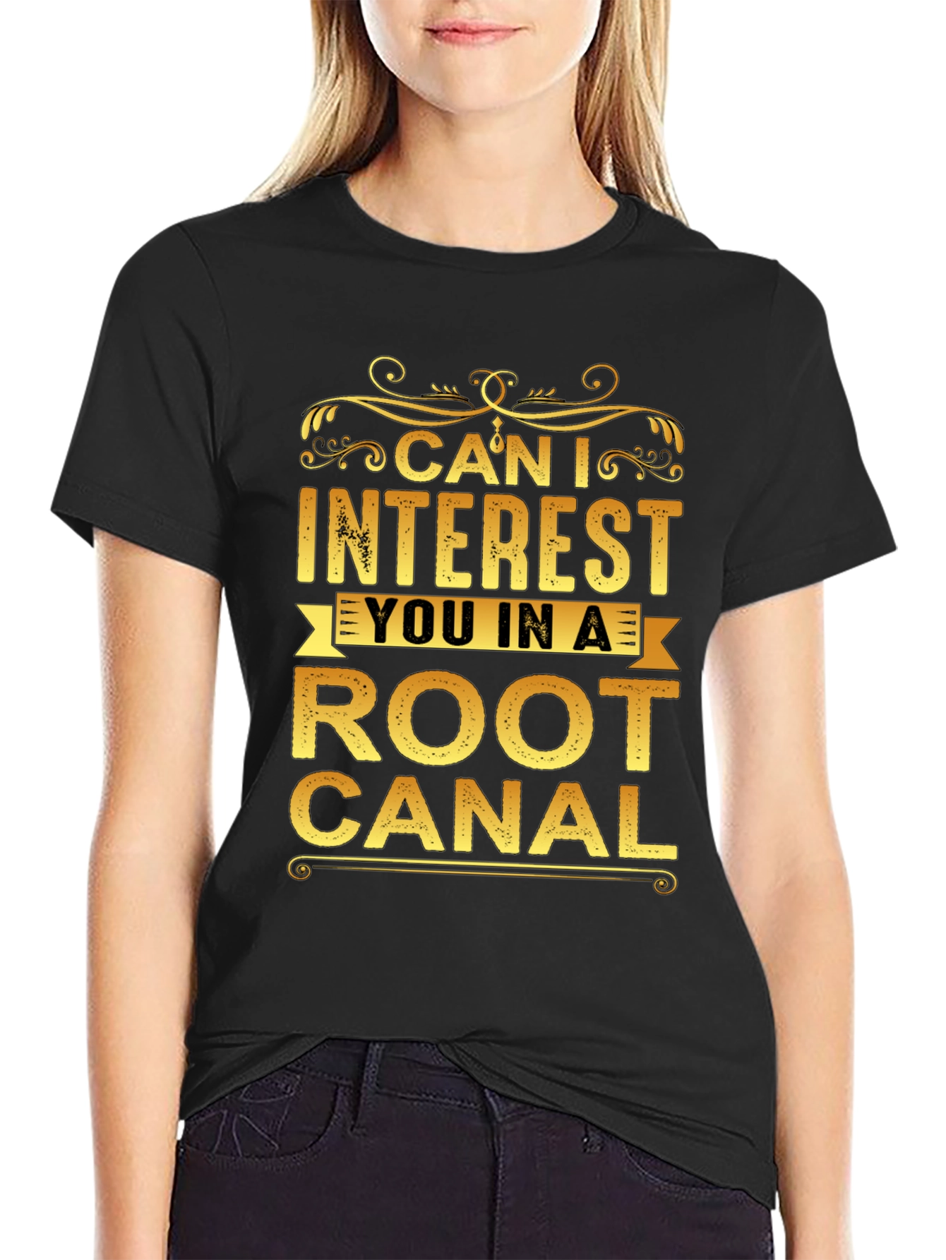 Can I Interest You In a Root Canal T-Shirt