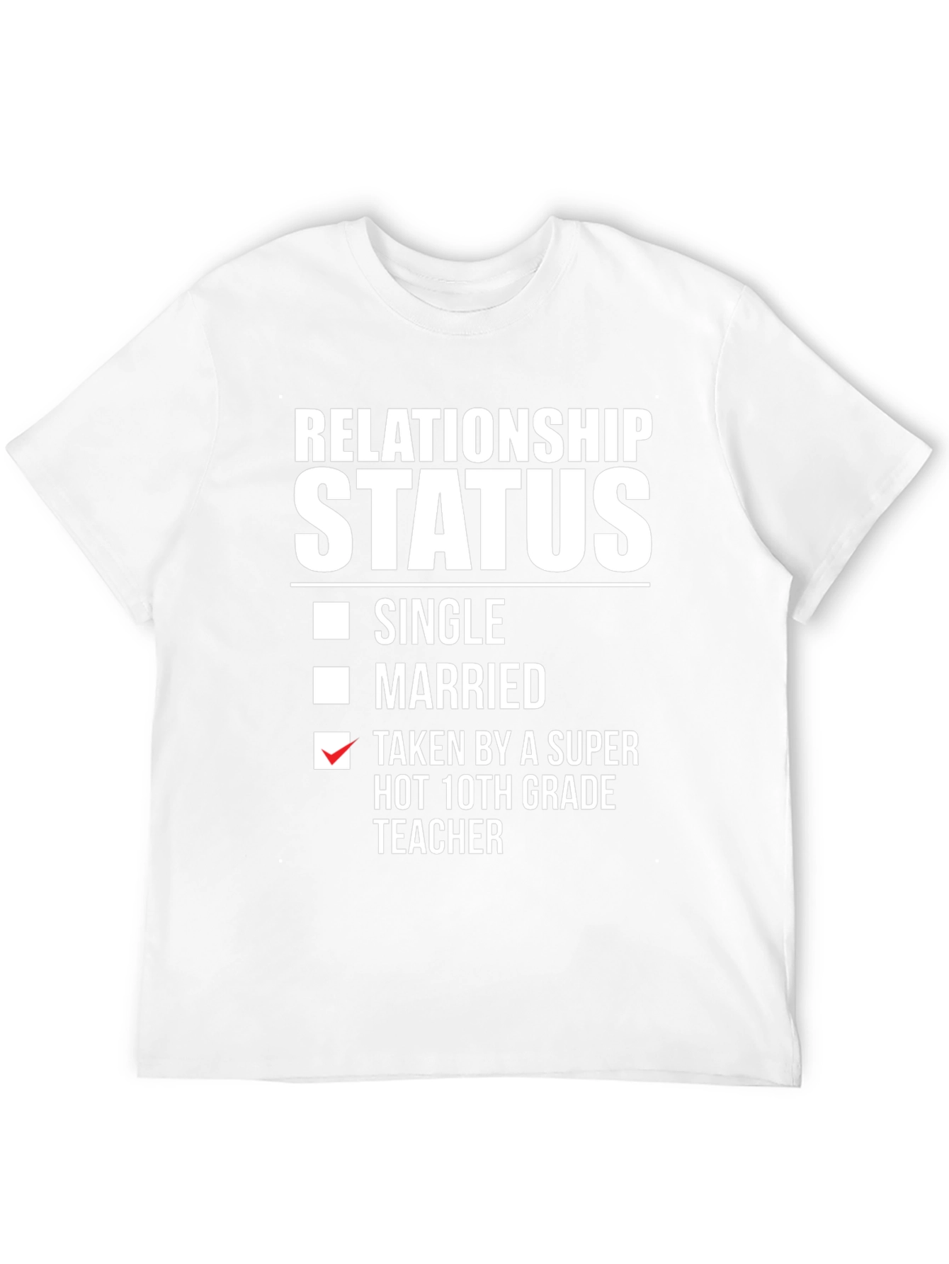 Relationship Status T-Shirt