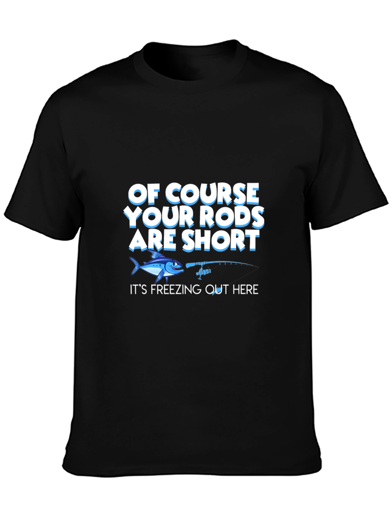 Funny Fishing T-Shirt - Short Rods
