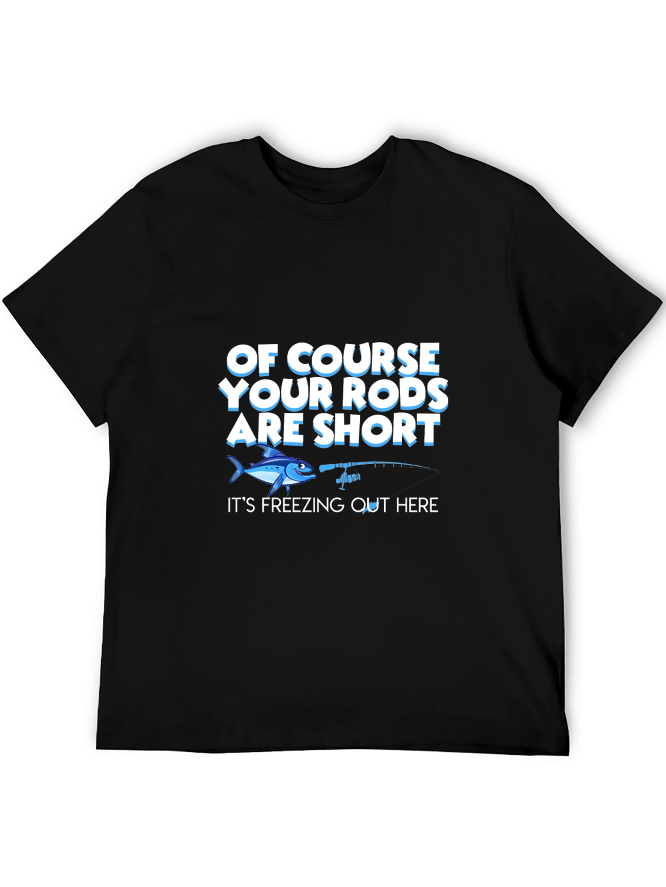 Funny Fishing T-Shirt - Short Rods