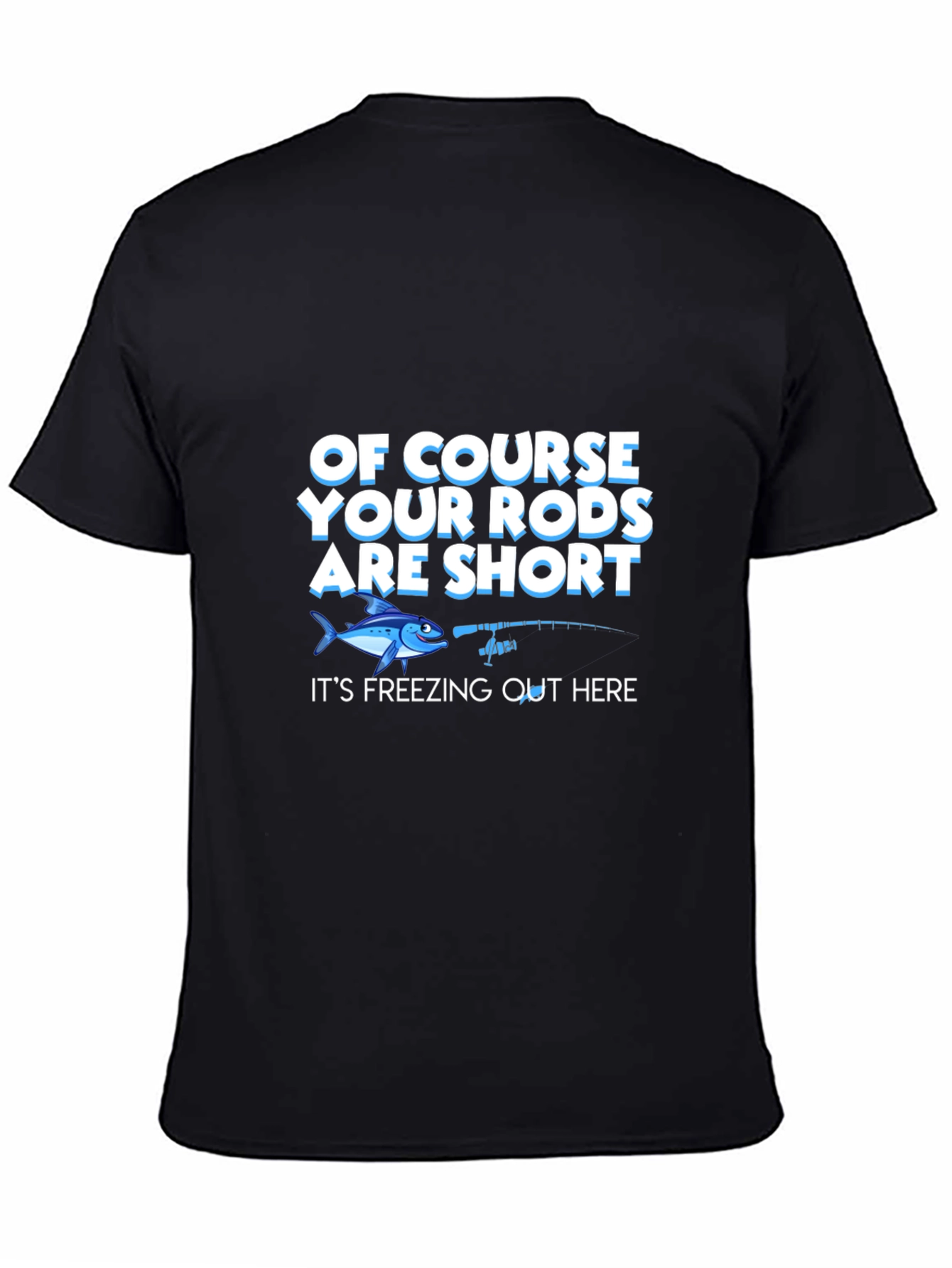 Funny Fishing T-Shirt - Short Rods