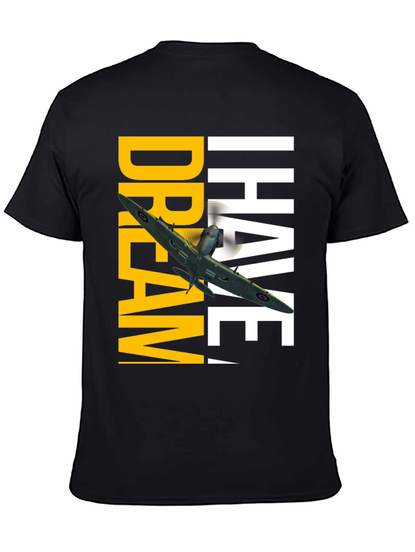 Dream! I Have T-Shirt