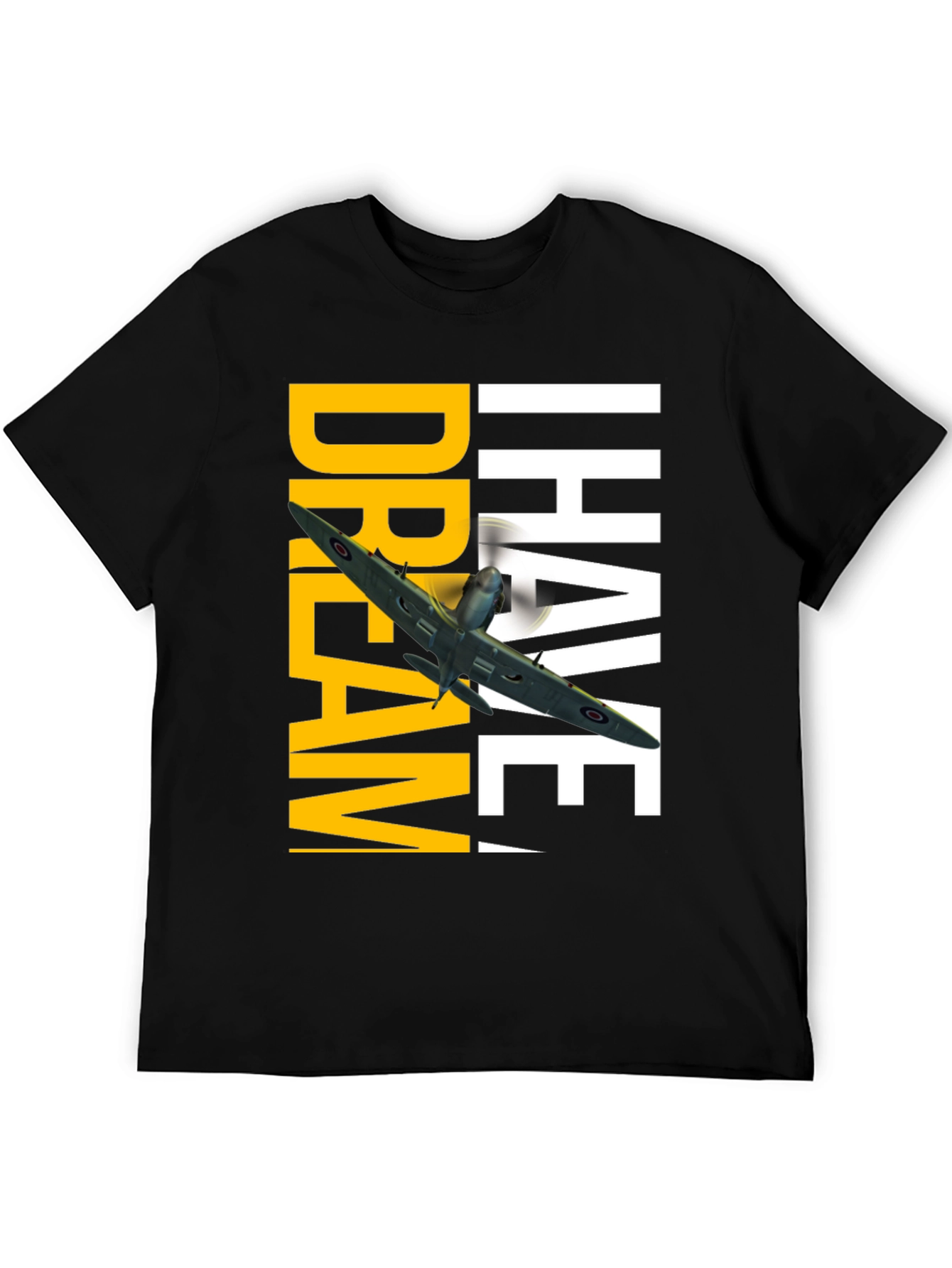 Dream! I Have T-Shirt