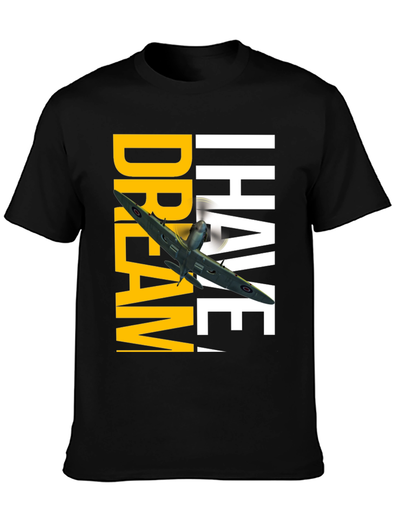 Dream! I Have T-Shirt