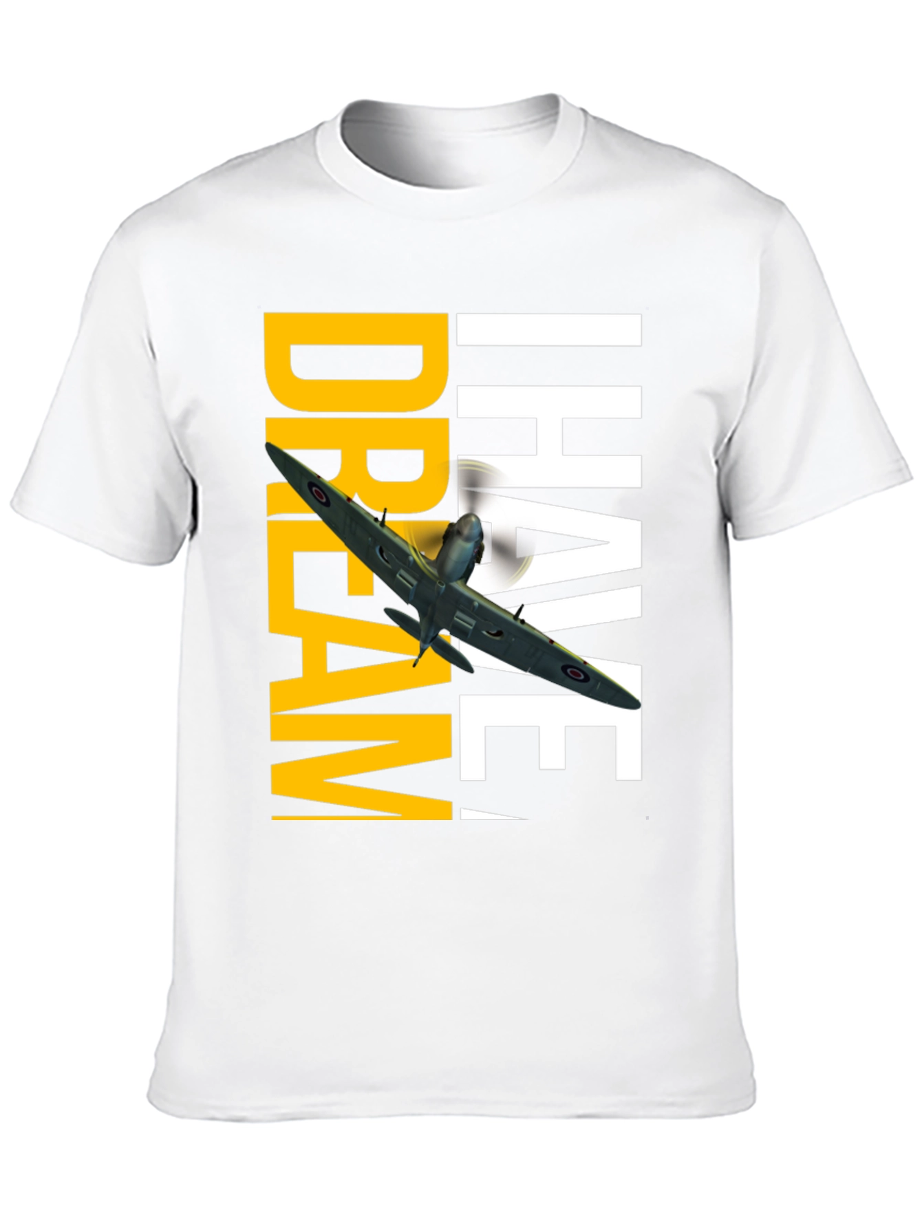 Dream! I Have T-Shirt