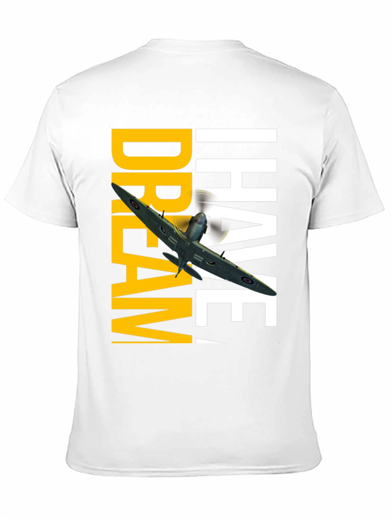 Dream! I Have T-Shirt