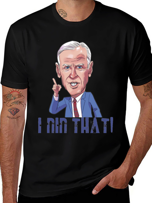 I Did That! Graphic T-Shirt