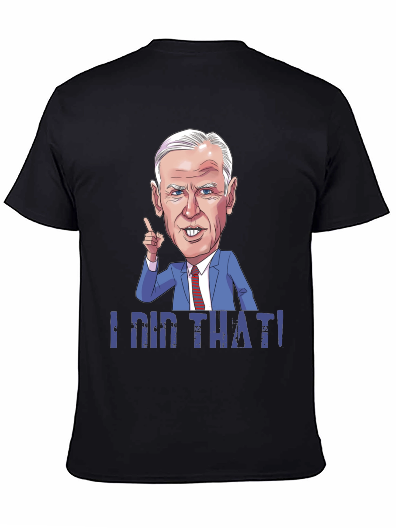 I Did That! Graphic T-Shirt
