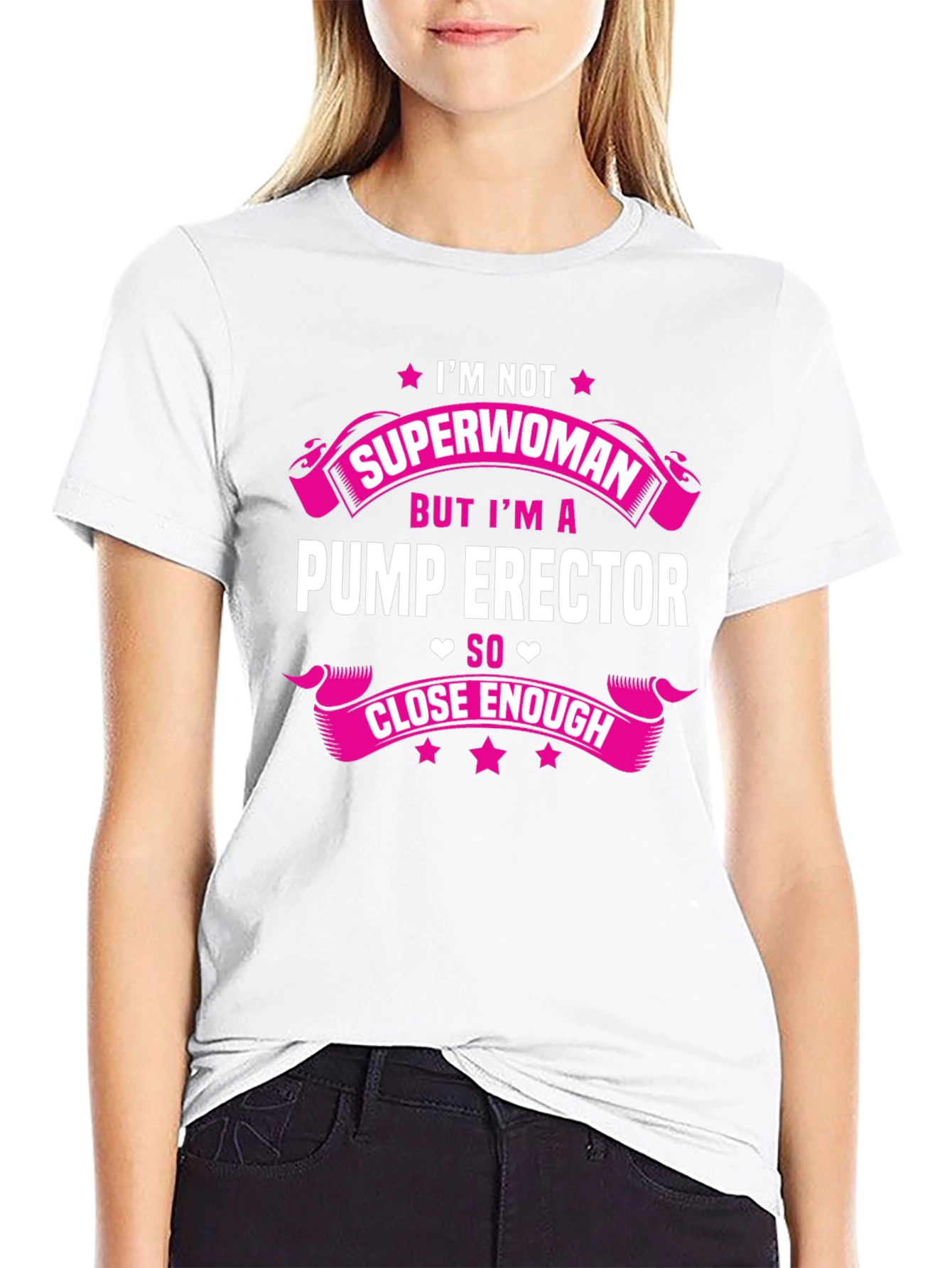 Im Not Superwoman Pump Erector T-Shirt
