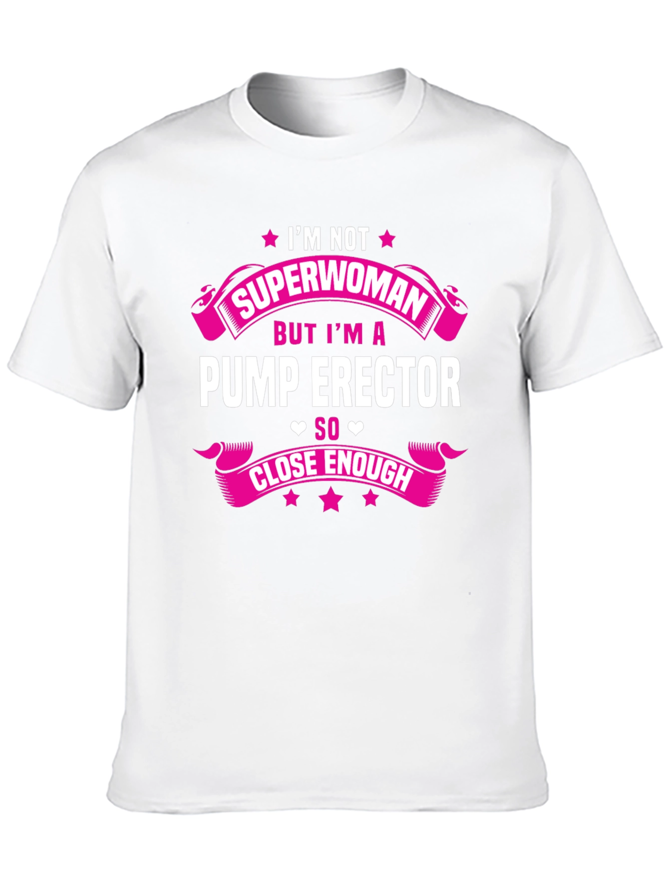 Im Not Superwoman Pump Erector T-Shirt