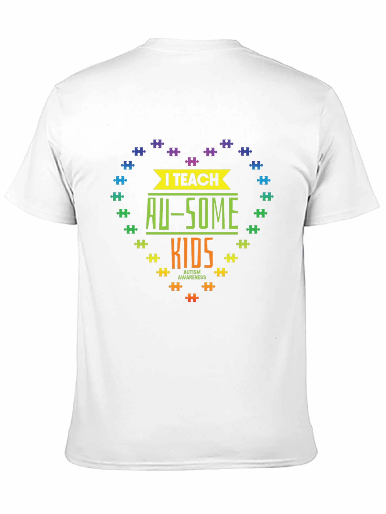 I Teach Au-Some Kids Autism Awareness T-Shirt