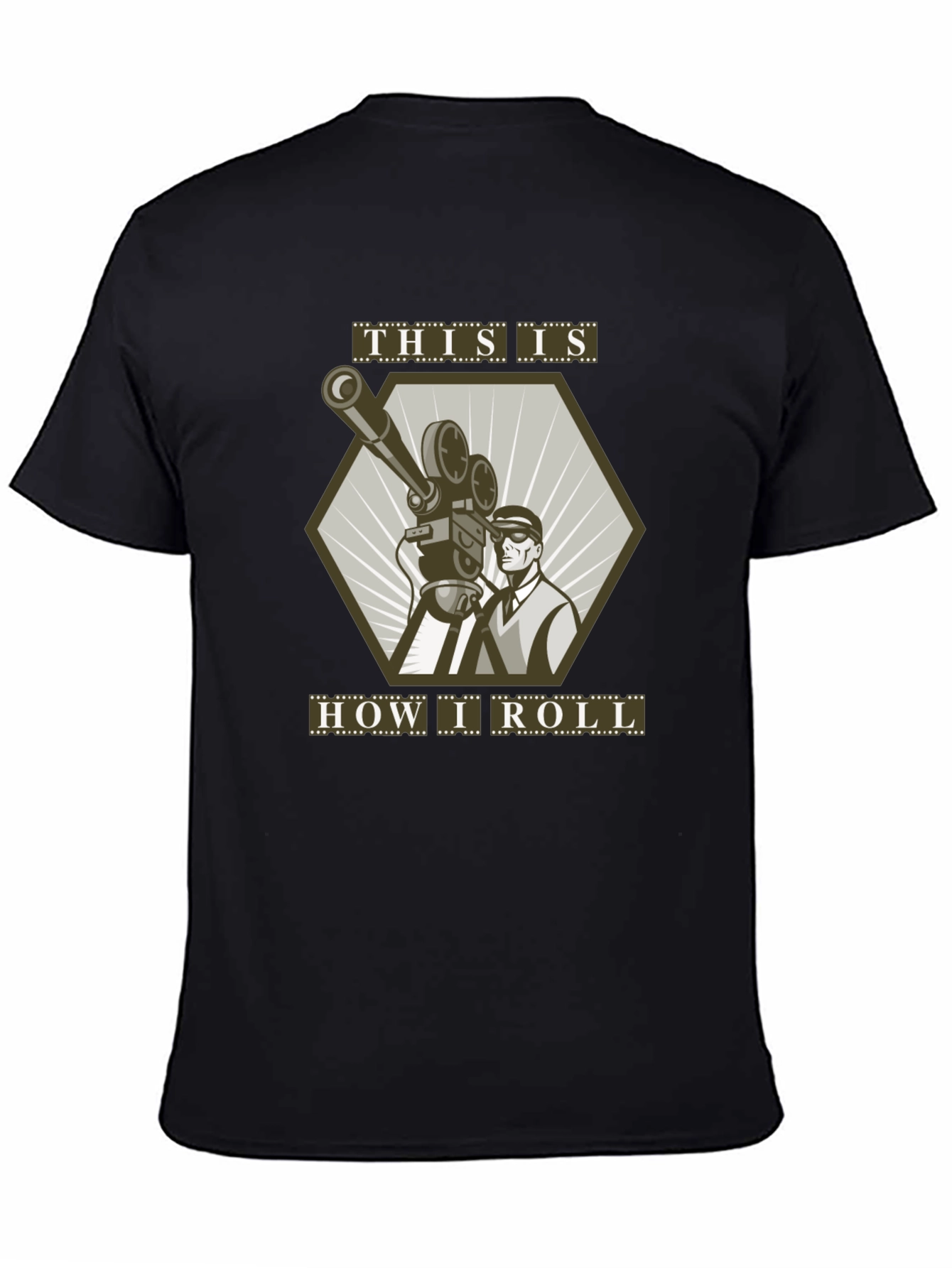 This is How I Roll Filmmaker T-Shirt
