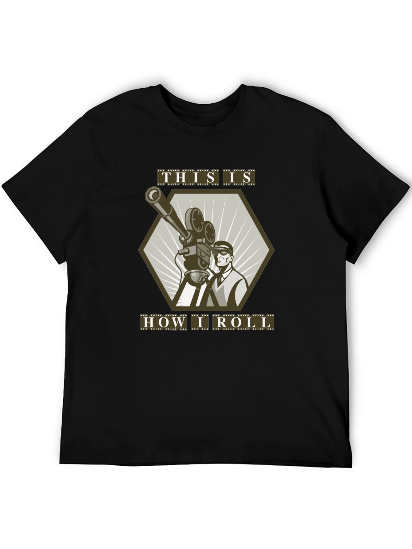 This is How I Roll Filmmaker T-Shirt