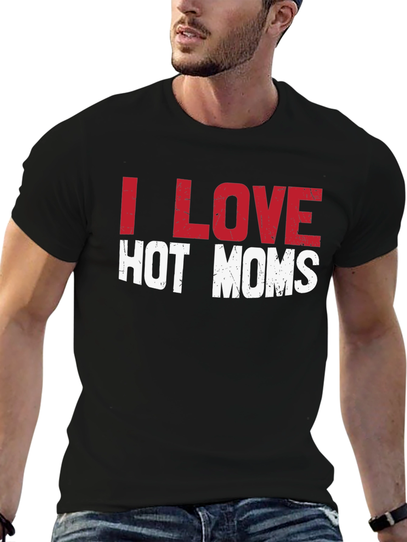 I Love Hot Moms Graphic Tee - Funny T-Shirt