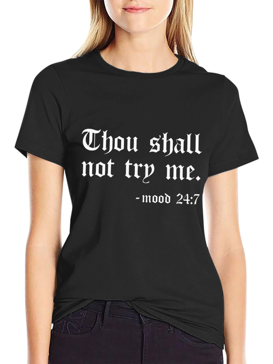 Thou Shalt Not Try Me T-Shirt - Mood 24/7 Graphic Tee