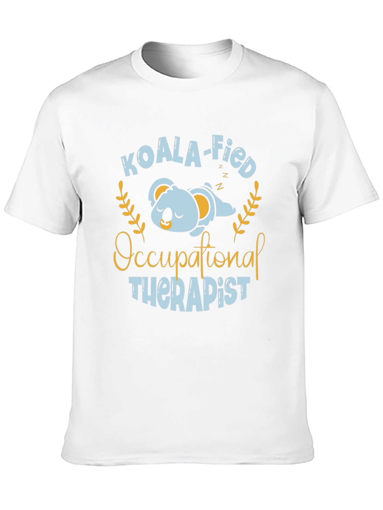 Koala-fied Occupational Therapist T-Shirt