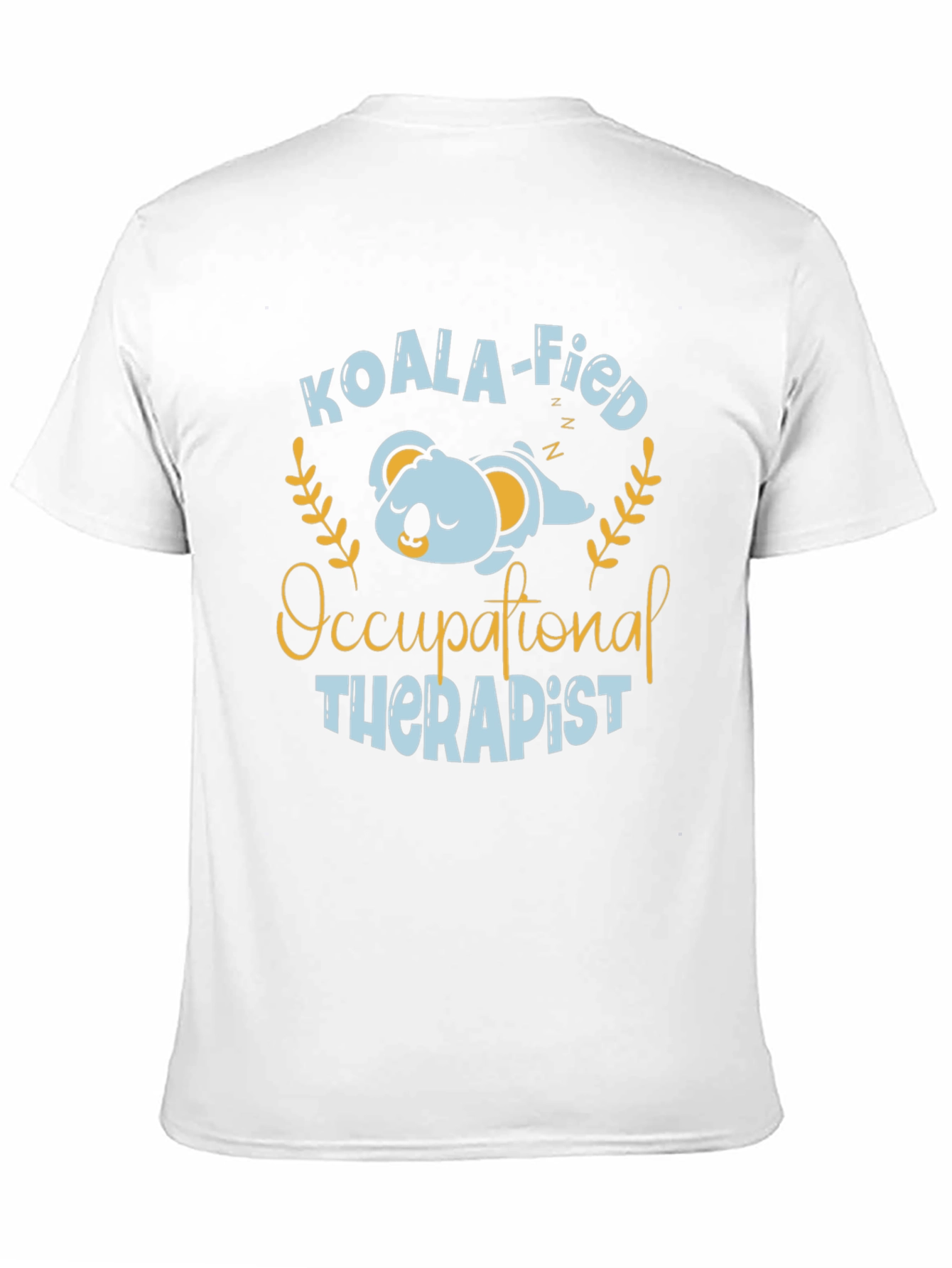 Koala-fied Occupational Therapist T-Shirt