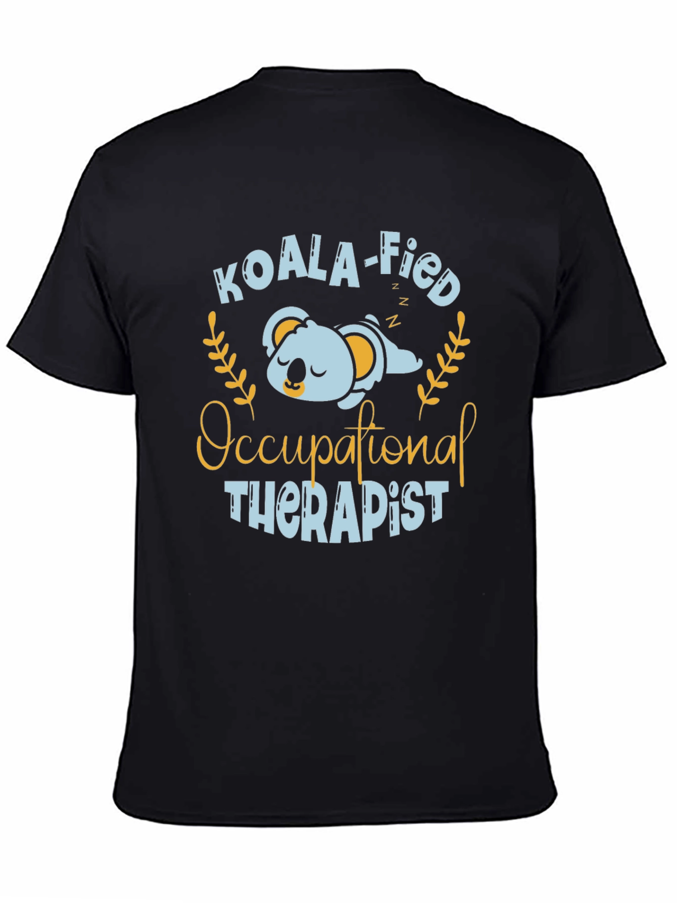 Koala-fied Occupational Therapist T-Shirt