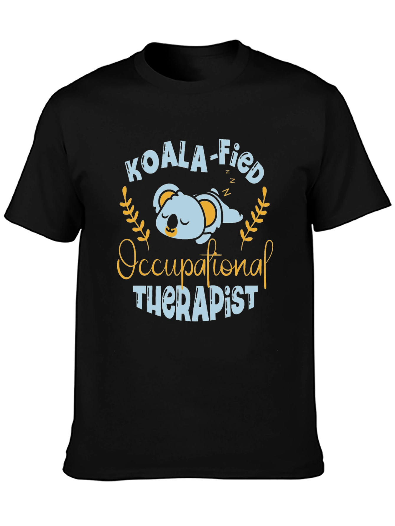 Koala-fied Occupational Therapist T-Shirt