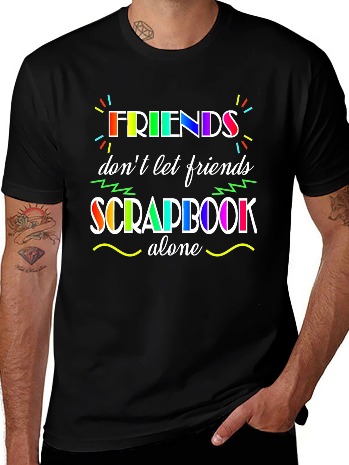 Friends Dont Let Friends Scrapbook Alone T-Shirt