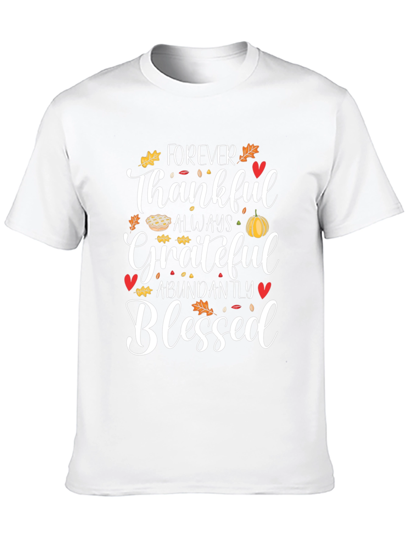 Forever Thankful T-Shirt: Thanksgiving Holiday Tee