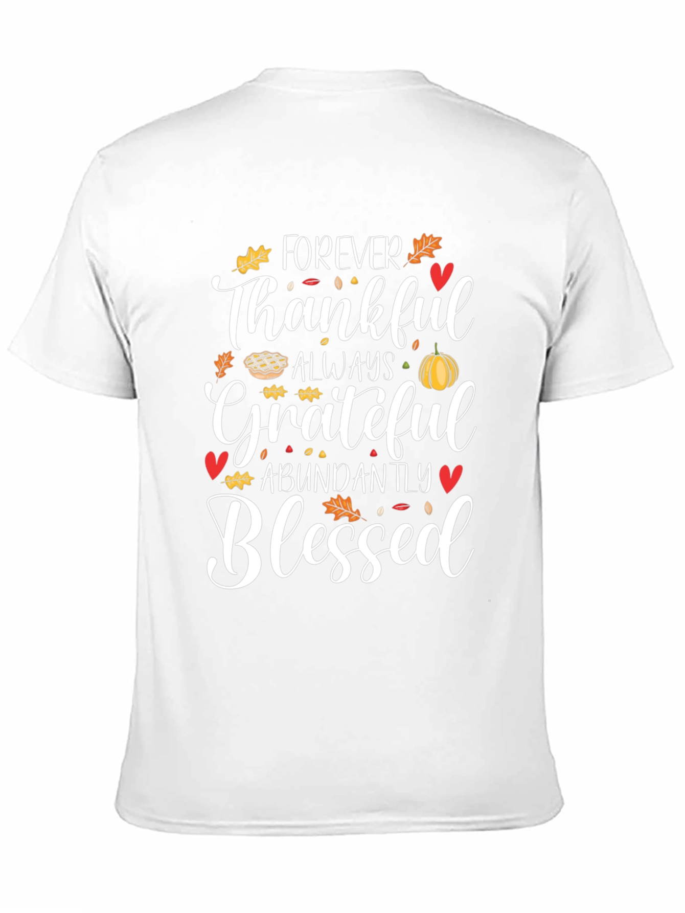 Forever Thankful T-Shirt: Thanksgiving Holiday Tee
